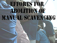 EFFORTS FOR ABOLITION OF MANUAL SCAVENGING
